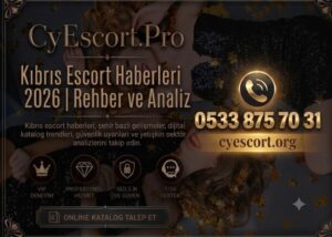 Kıbrıs Escort | Kıbrıs Escort Kataloğu ve Bayanlar – CyEscort.org